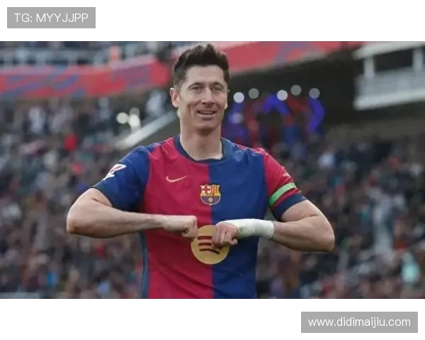 莱万多夫斯基梅开二度助巴萨力克黄色潜水艇稳固西甲争冠格局